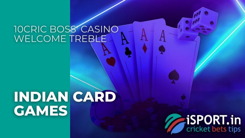 10cric Boss' Casino Welcome Treble - Indian card games