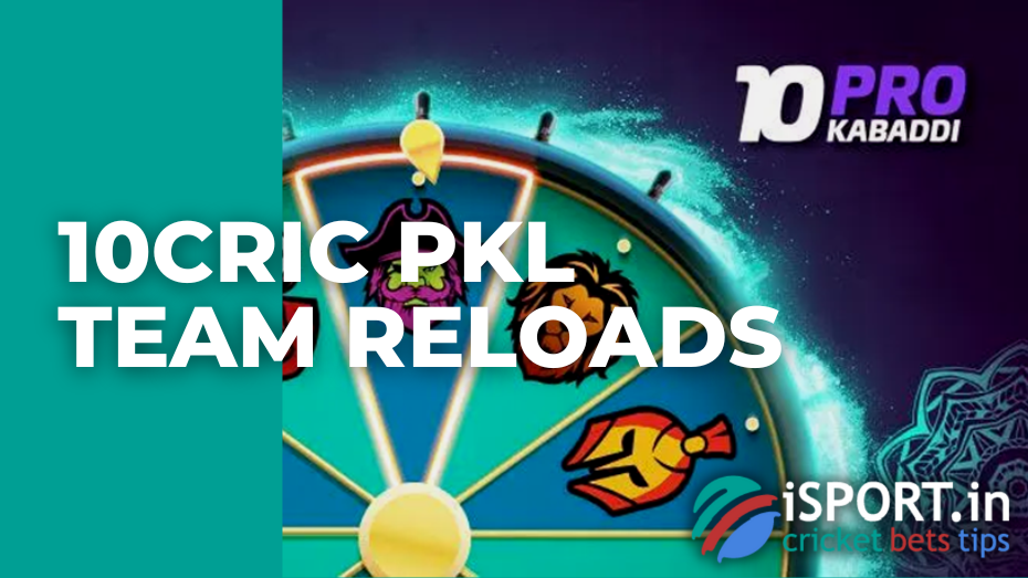 10cric PKL Team Reloads