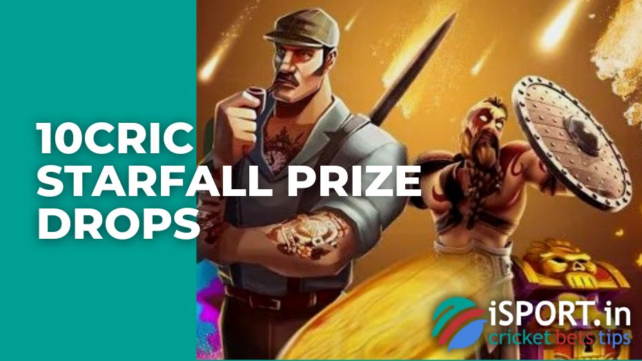 10cric Starfall Prize Drops