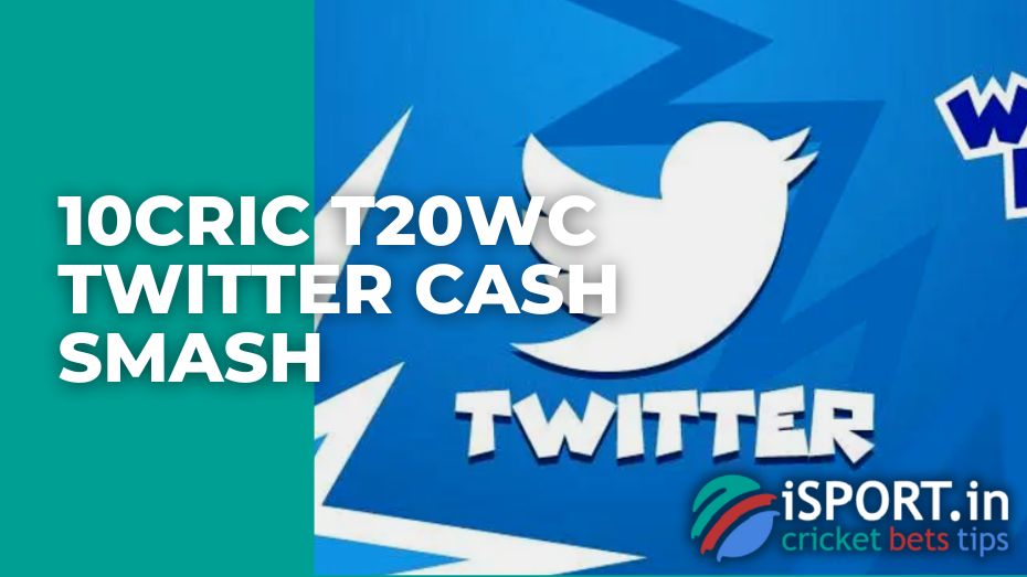 10cric T20WC Twitter Cash Smash