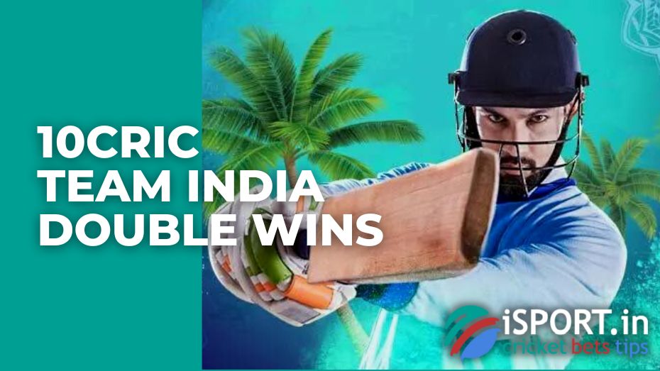 10cric Team India Double Wins