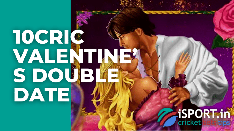 10cric Valentine’s Double Date