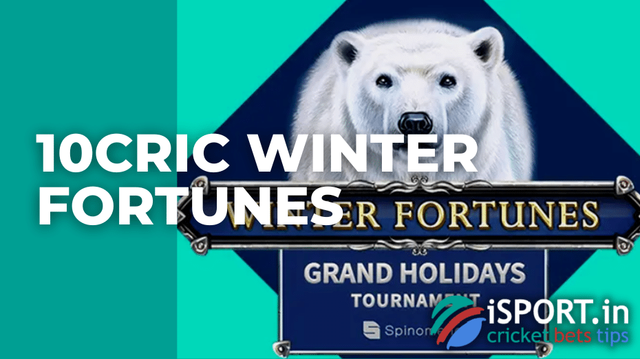 10cric Winter Fortunes