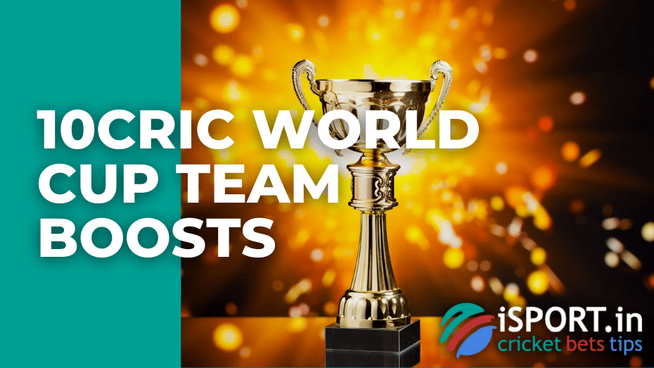 10cric World Cup Team Boosts
