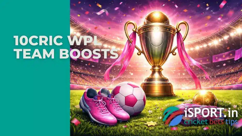 10cric WPL Team Boosts