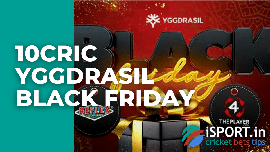 10cric Yggdrasil Black Friday