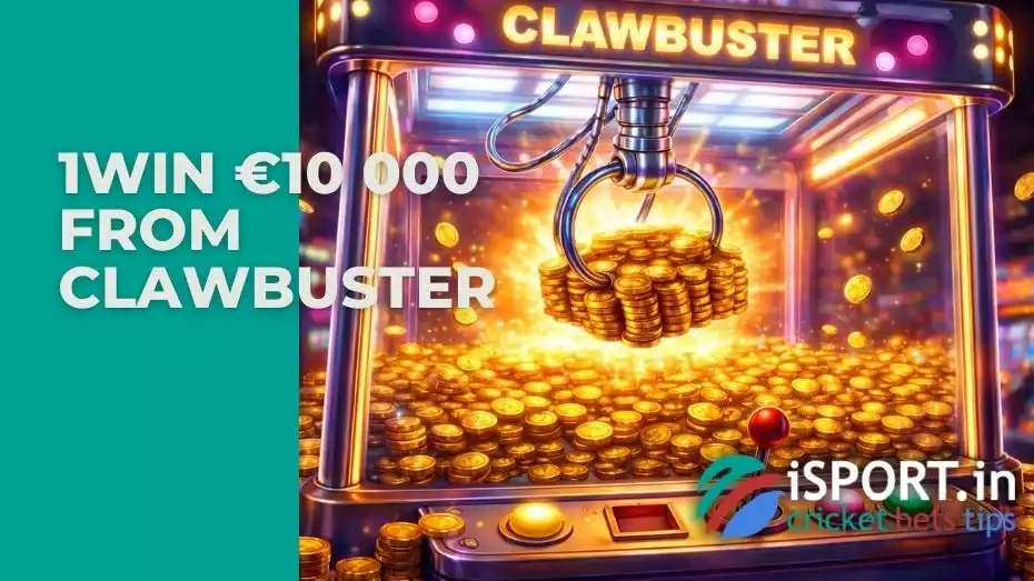 1win €10 000 From Clawbuster