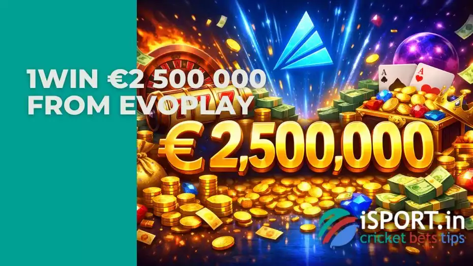 1win €2 500 000 From Evoplay