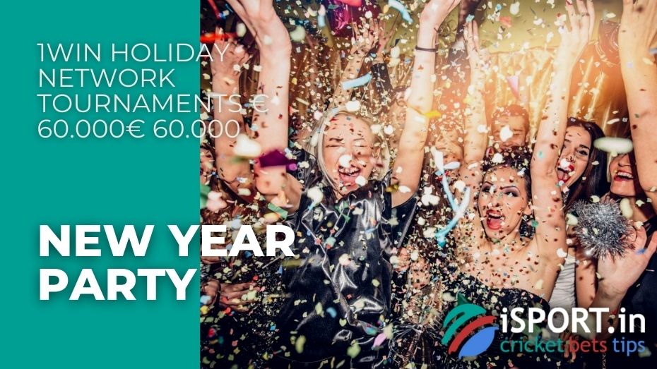 1win Holiday Network Tournaments € 60.000 - New Year Party