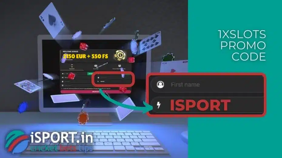 1xSlots Promo Code 4 1xSlots Promo Code enter ISPORT in the special field