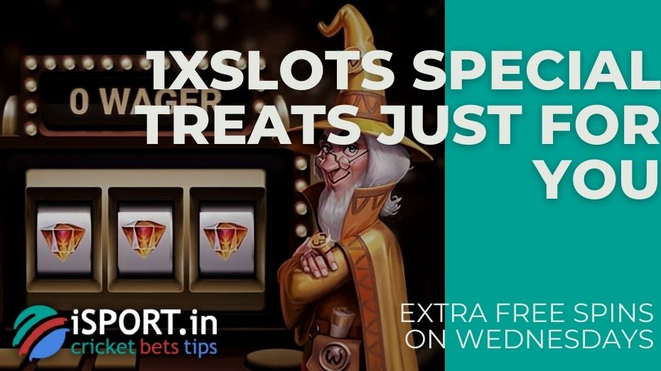 1xSlots Special Treats Just For You – Extra free spins on Wednesdays