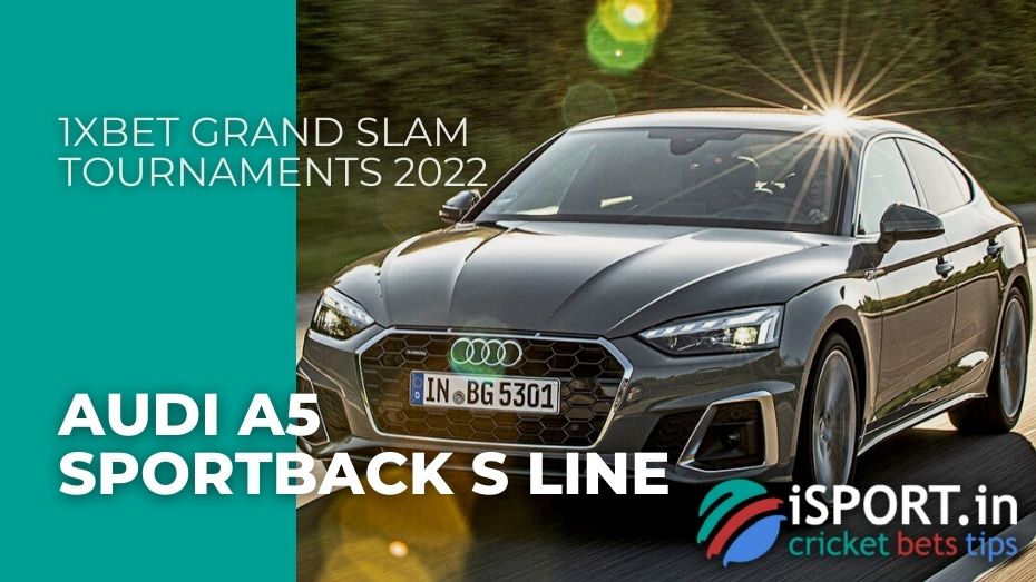 1xbet Grand Slam Tournaments 2022 - Audi A5 Sportback S Line