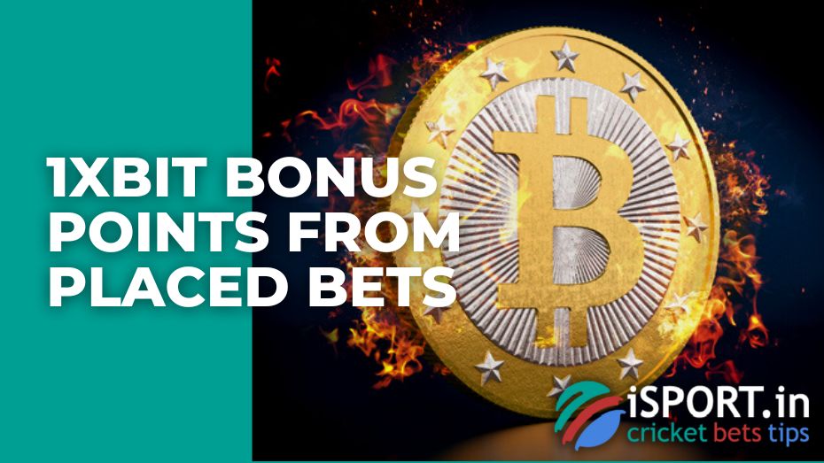 1xBit Bonus points from placed bets