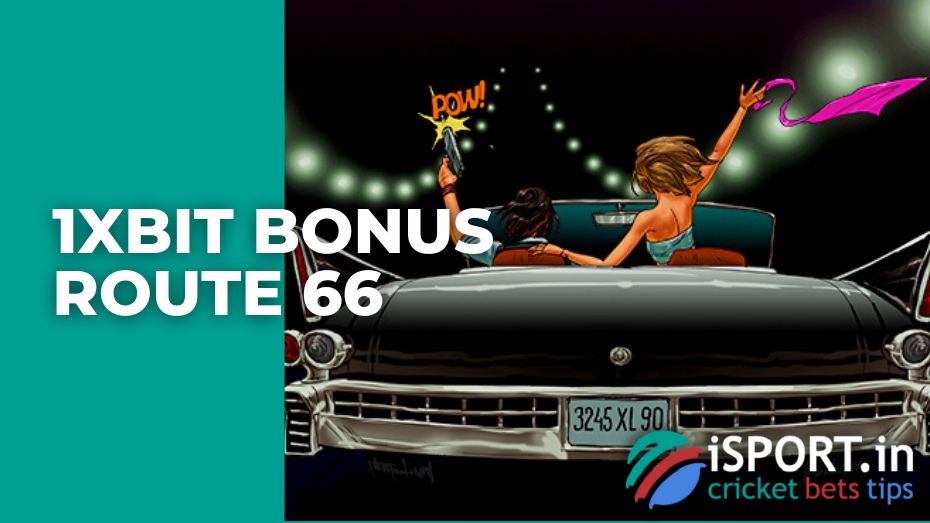 1xBit Bonus Route 66