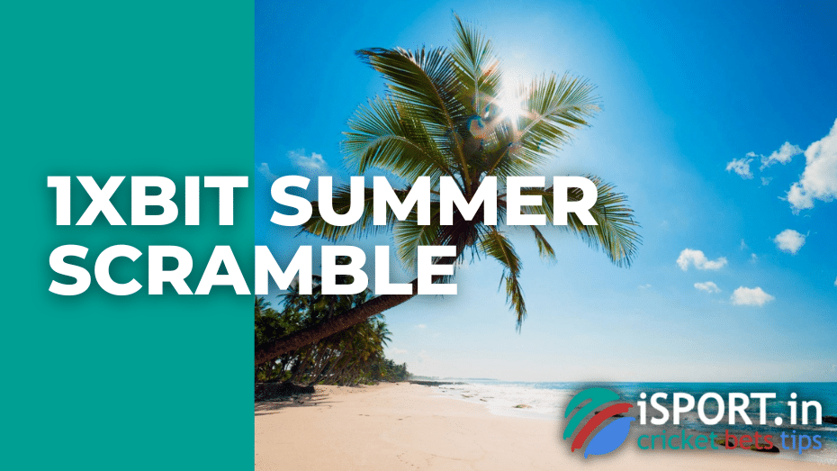 1xBit Summer Scramble