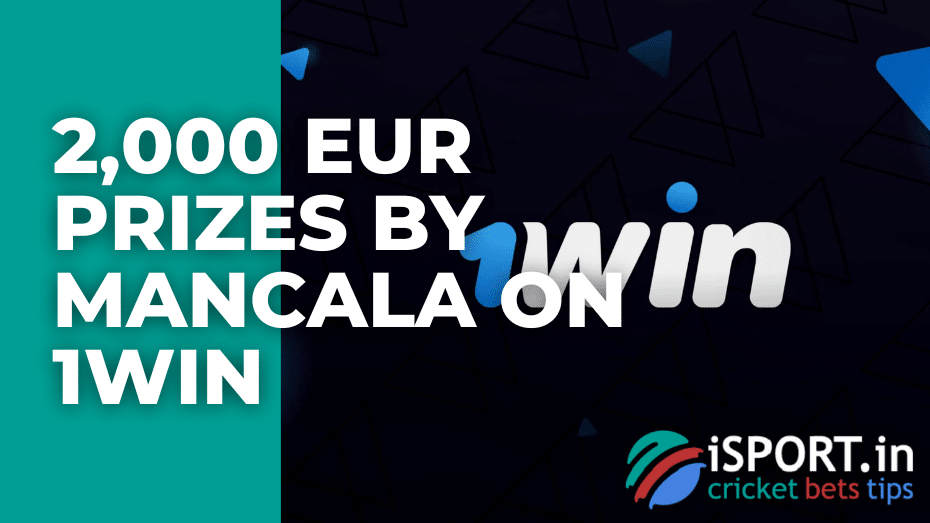2,000 EUR prizes by Mancala on 1win