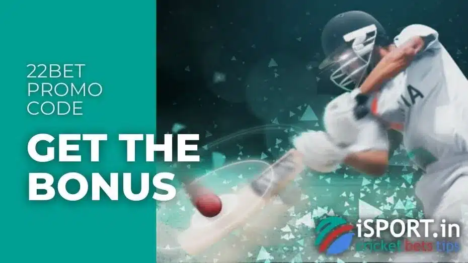 22bet Promo Code 3 22Bet Promo Code - Get the Bonus