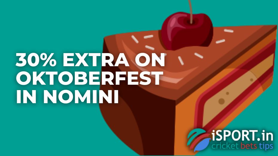 30% EXTRA on Oktoberfest in Nomini