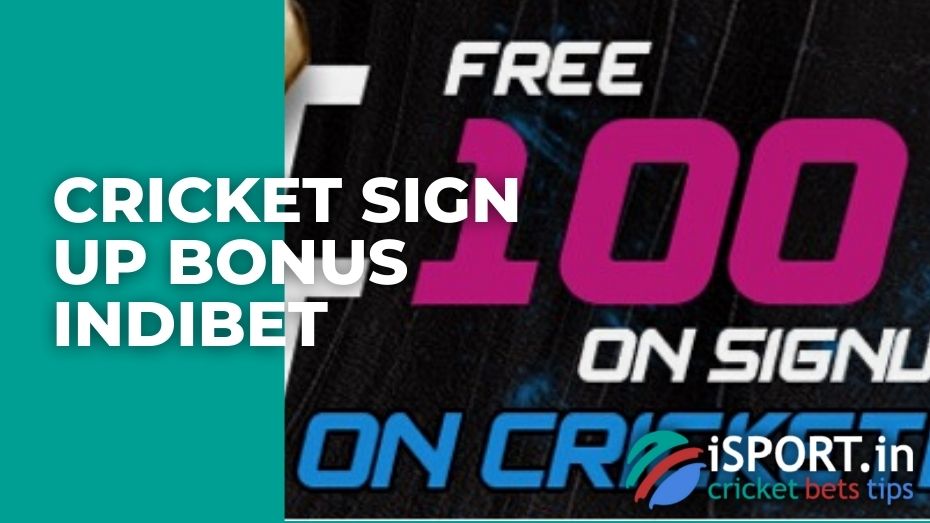 Cricket Sign up bonus Indibet