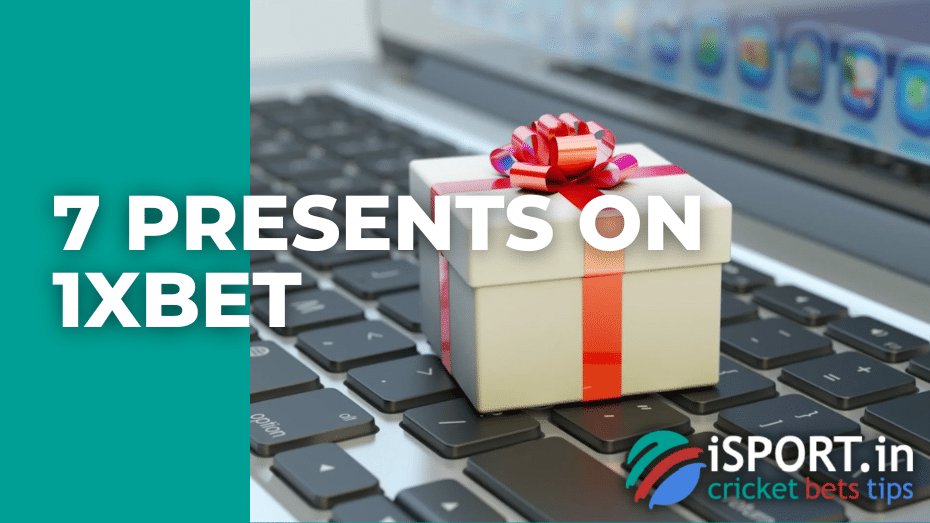 7 Presents on 1xbet