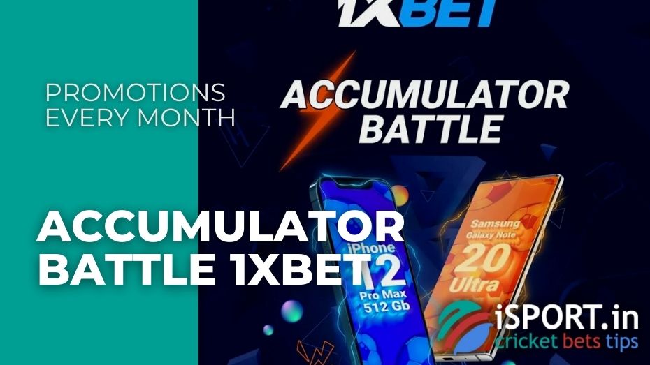 Accumulator battle 1xbet - Promotions every month