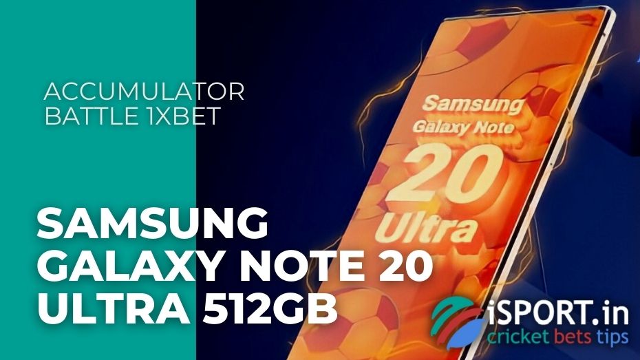 Accumulator battle 1xbet - Samsung Galaxy Note 20 Ultra 512Gb