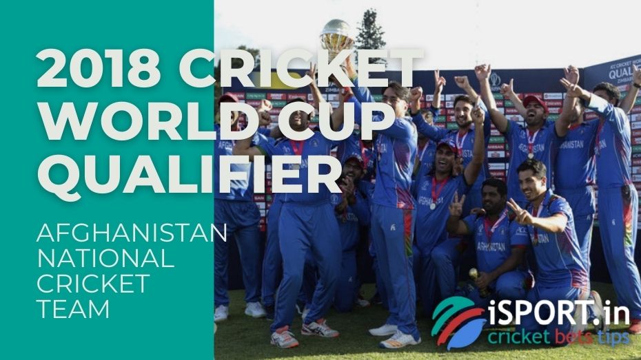 Afghanistan National Cricket Team - 2018 Cricket World Cup Qualifier