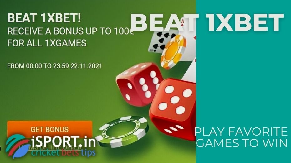 Beat 1xbet - Play favorite games to win
