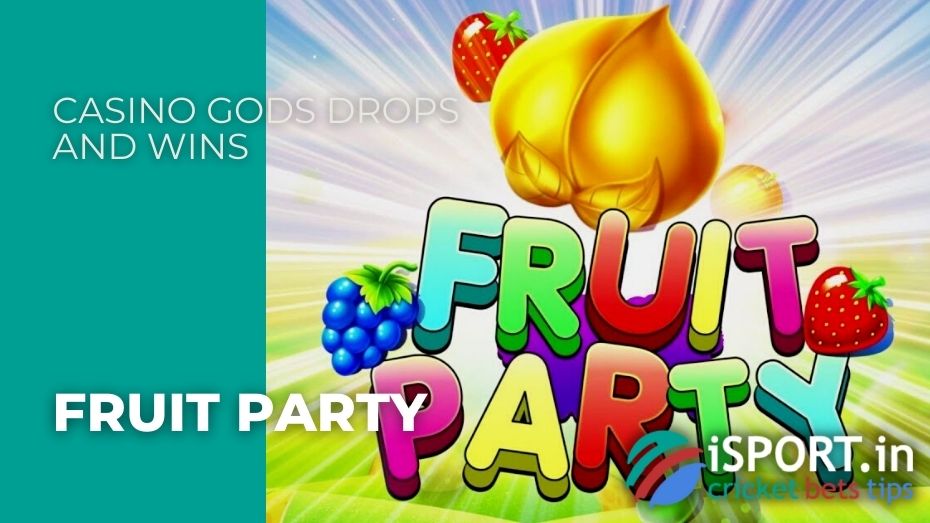 Casino Gods Drops and Wins - Fruit Party
