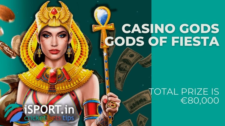 Casino Gods Gods of Fiesta - Total prize is €80,000