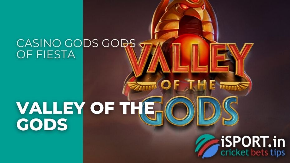 Casino Gods Gods of Fiesta - Valley of the Gods