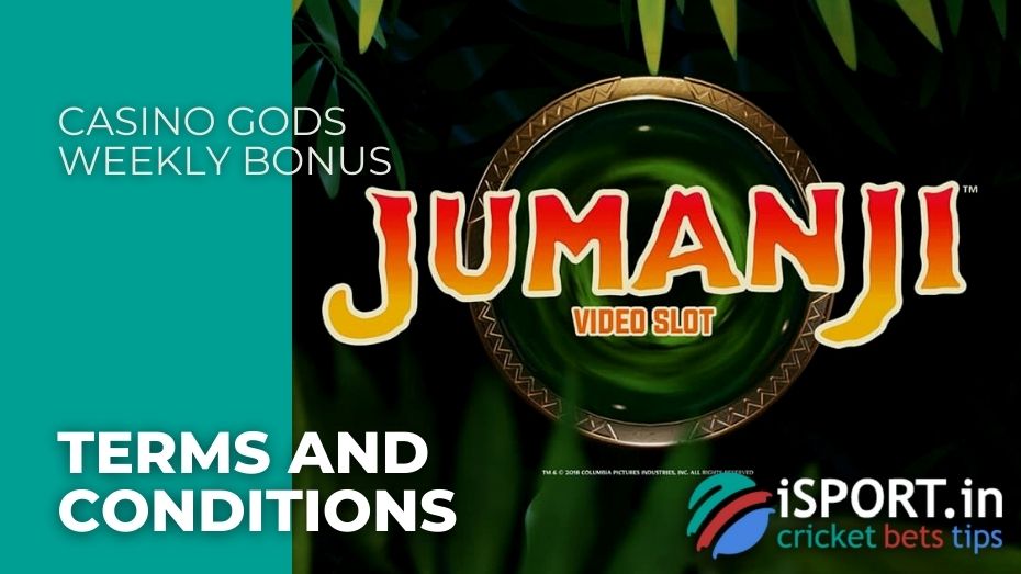 Casino Gods Weekly Bonus - Terms and conditions