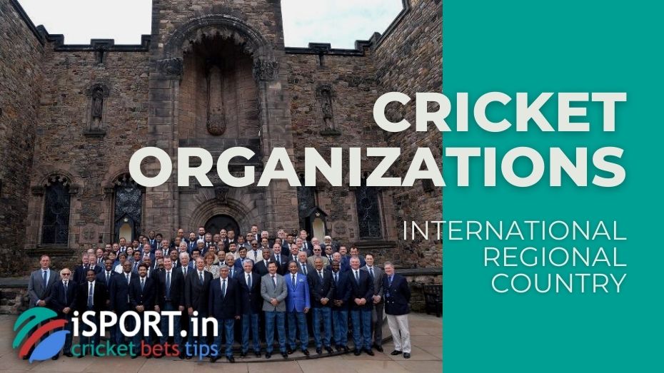 Cricket Organization - how is world cricket organized