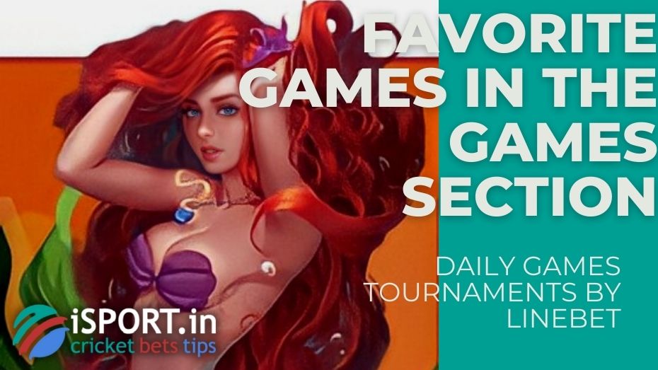 Daily Games tournaments by Linebet - Favorite games in the Games section