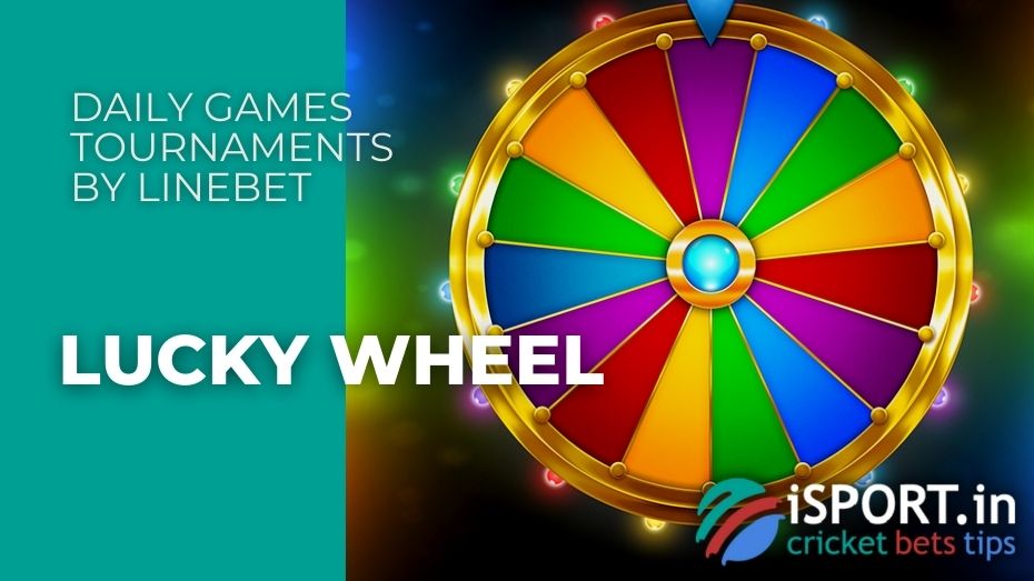Daily Games tournaments by Linebet - Lucky Wheel