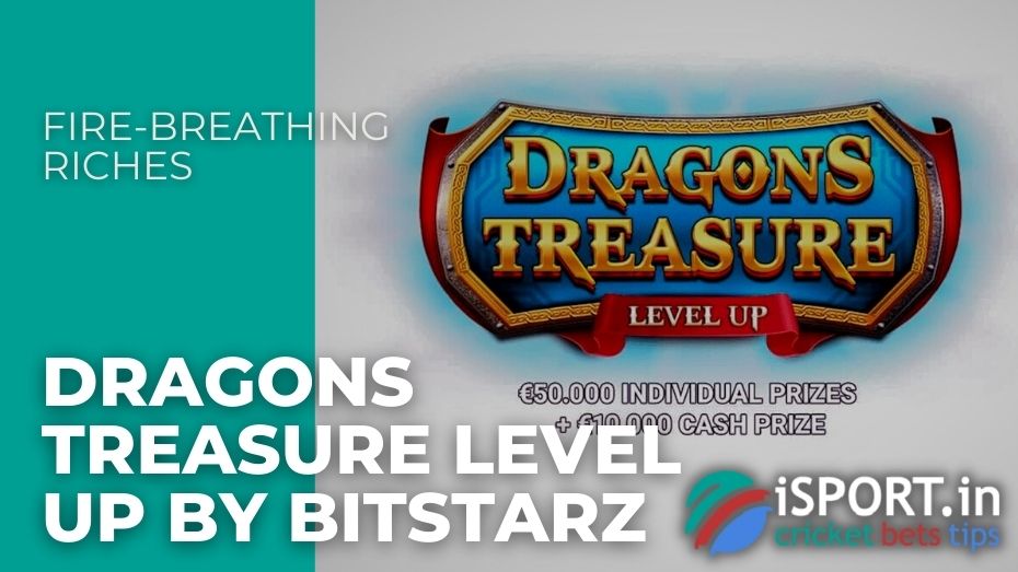 Dragons Treasure Level Up by BitStarz – Fire-breathing riches