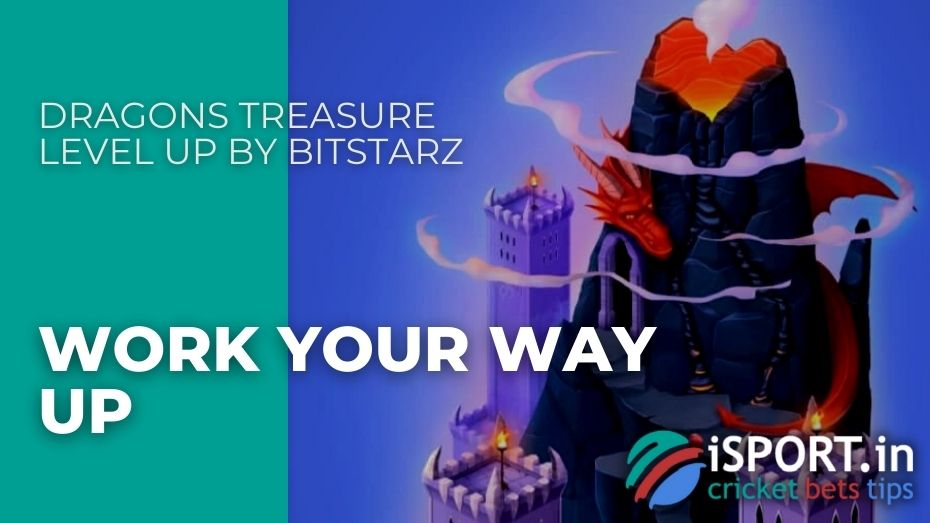 Dragons Treasure Level Up by BitStarz – Work your way up