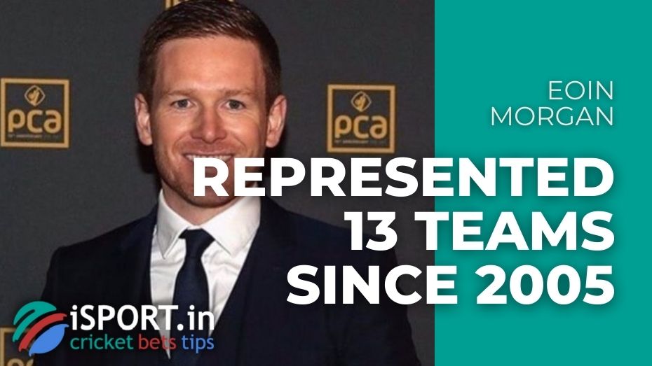 Eoin Morgan played in 13 professional teams since 2005-precent
