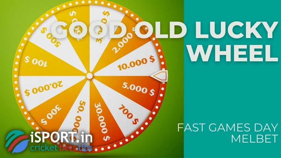 Fast Games Day Melbet - Good old Lucky Wheel