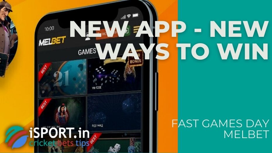 Fast Games Day Melbet - New app - new ways to win