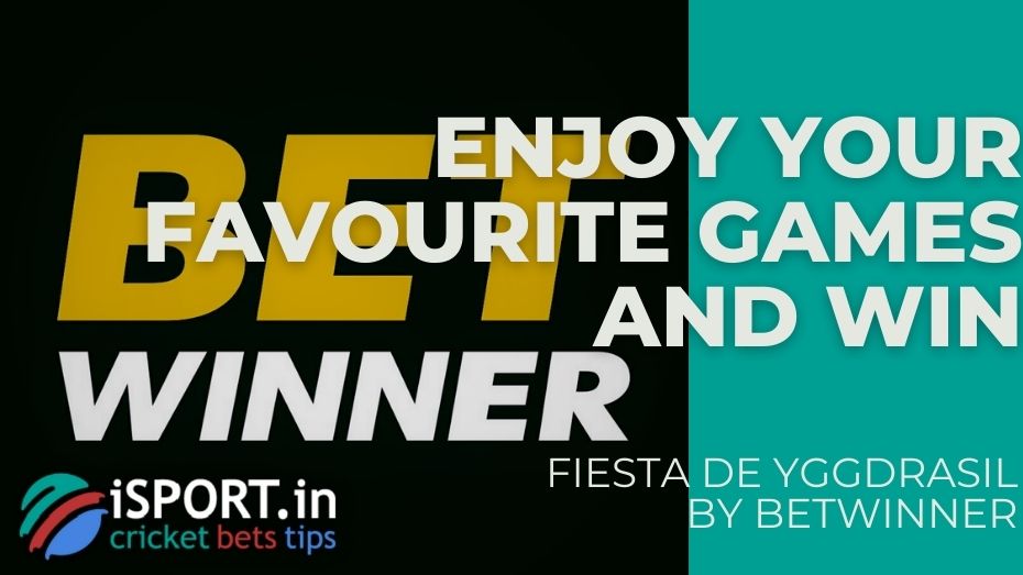 Fiesta De Yggdrasil by Betwinner – Enjoy your favourite games and win