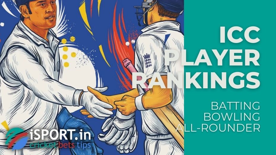 ICC Player Rankings - Batting, Bowling and All-Rounder