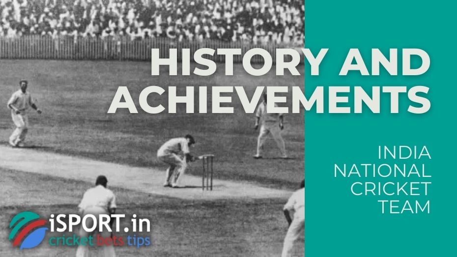 History and Achievements of India National Cricket Team