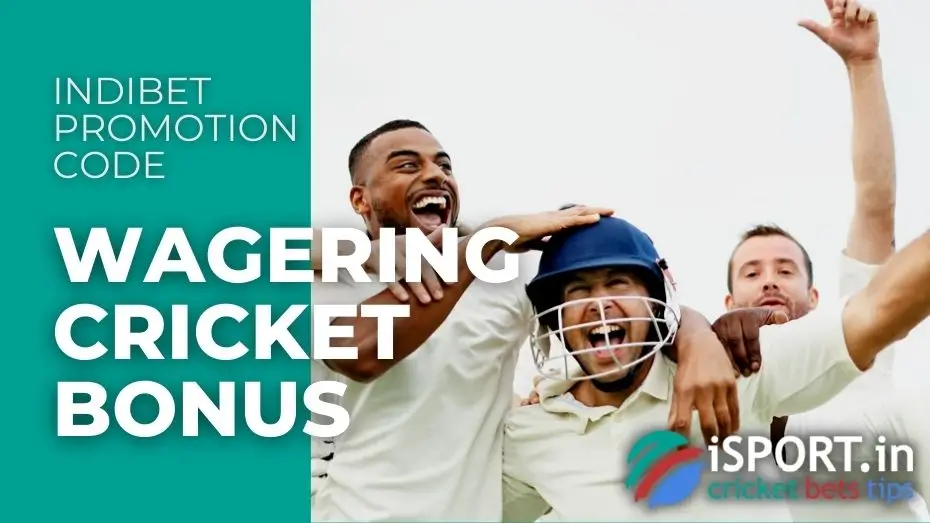 Indibet Promotion Code: Wagering Cricket Bonus