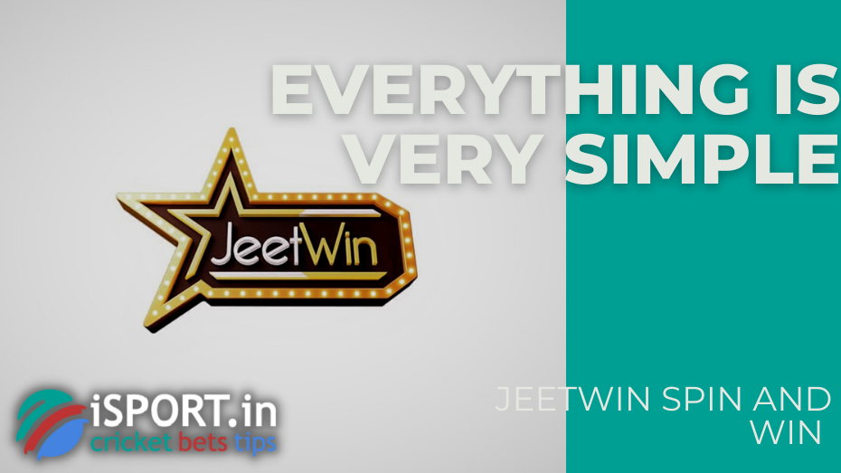 JeetWin Spin And Win – Everything is very simple