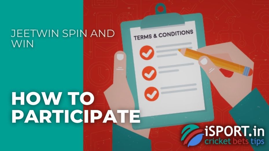JeetWin Spin And Win – How to participate