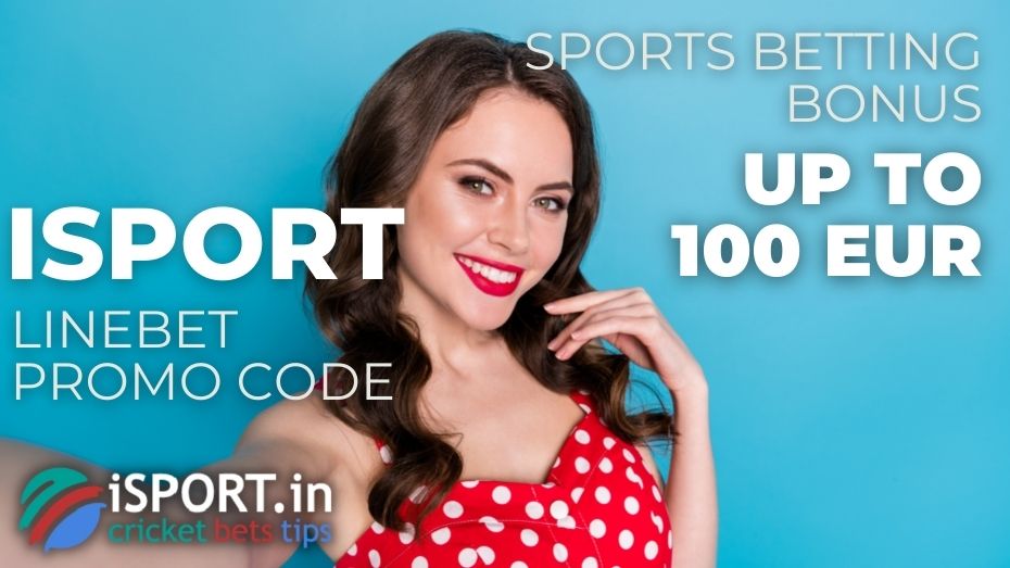 Linebet Promo Code - Sports Betting Bonus up to 100 EUR