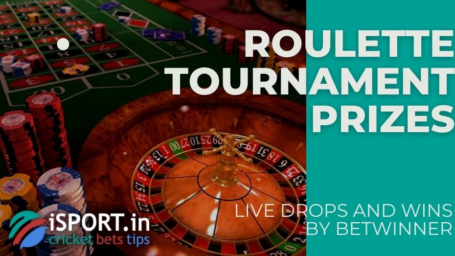 Live Drops and Wins by Betwinner – Roulette Tournament prizes