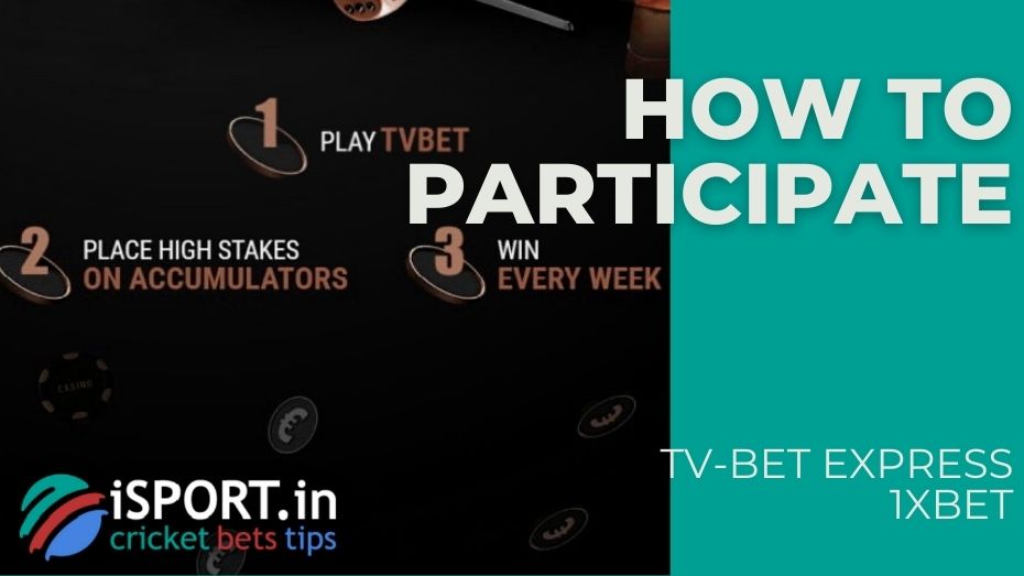 Tv-bet express 1xbet – How to participate