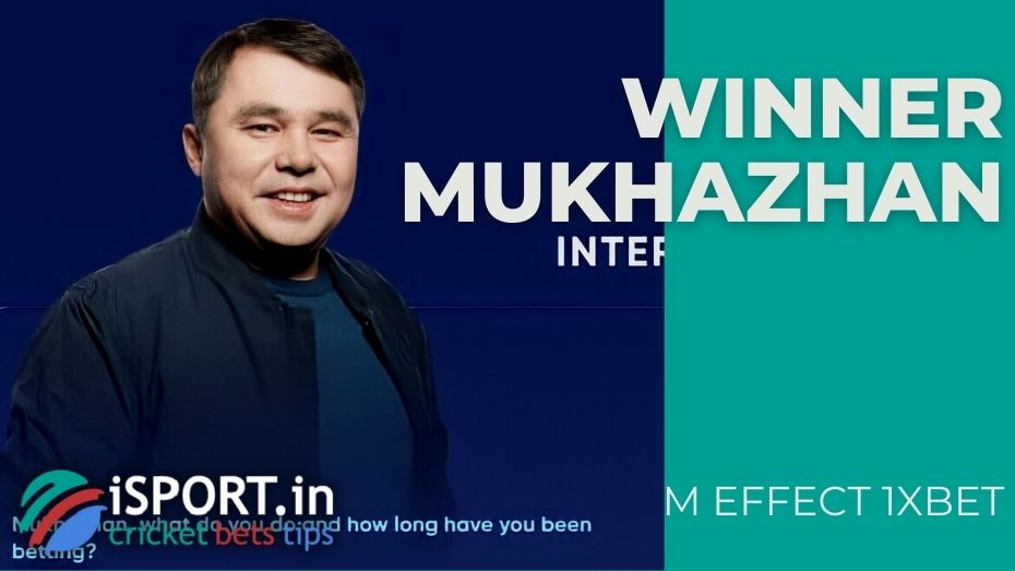 M Effect 1xbet - Winner Mukhazhan